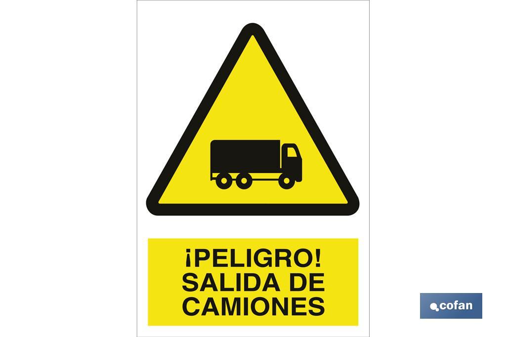 ¡Peligro! salida de camiones