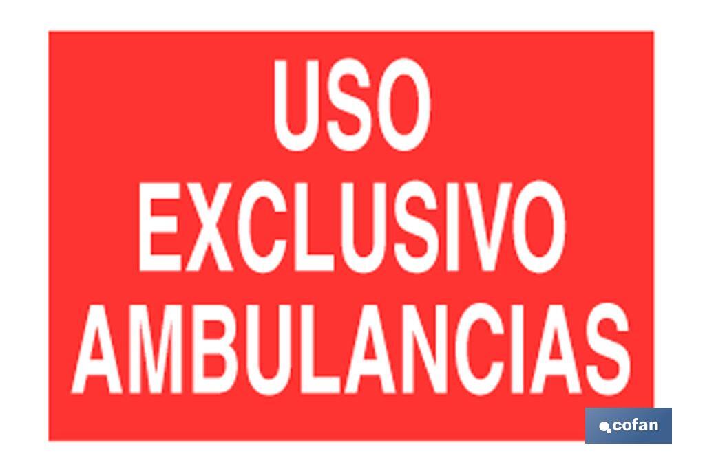 Uso exclusivo ambulancias. El diseño de la señal puede variar, pero en ningún caso se variará el significado de la misma.